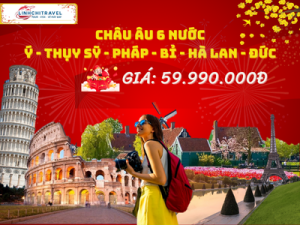 CHÂU ÂU 6 NƯỚC (Ý – THỤY SỸ – PHÁP – BỈ – HÀ LAN – ĐỨC)